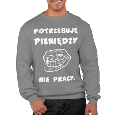 BLUZA POTRZEBUJĘ PIENIĘDZY